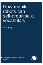 How Mobile Robots Can Self-Organise a Vocabulary