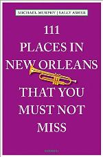 111 Places in New Orleans That You Must Not Miss