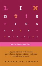 La gramática en la diacronía La evolución de las perífrasis verbales modales en español