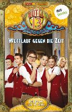 HOTEL 13 - BAND 3 : wettlauf gegen die zeit;der roman zur tv-serie.