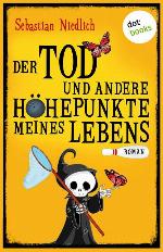 Der Tod und andere Höhepunkte meines Lebens