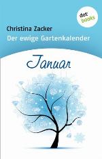 Der ewige Gartenkalender - Band 1: Januar