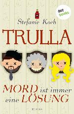 TRULLA - Mord ist immer eine Lösung