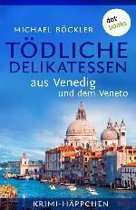KRIMI-HAPPCHEN - BAND 3 : todliche delikatessen aus venedig und dem veneto.
