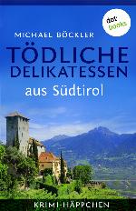 KRIMI-HAPPCHEN - BAND 2 : todliche delikatessen aus sudtirol.