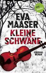 KLEINE SCHWANE : kommissar rohleffs dritter fall;kriminalroman.