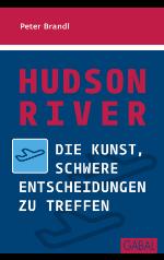 Hudson River Die Kunst, schwere Entscheidungen zu treffen