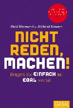 Nicht reden, machen! Fangen Sie einfach an, egal womit