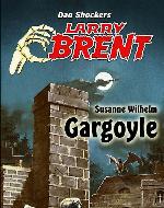 Larry Brent - Neue Fälle 03: Gargoyle