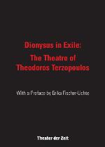 Dionysus in exile: the theatre of Theodoros Terzopoulos