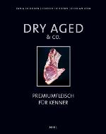 Dry aged & Co. Premiumfleisch für Kenner