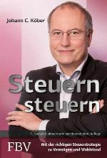 Steuern steuern Mit der richtigen Steuerstrategie zu Vermögen und Wohlstand