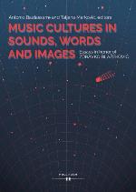 Music Cultures in Sounds, Words, and Images : Essays in Honor of Zdravko Blažeković