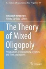 The Theory of Mixed Oligopoly : Privatization, Transboundary Activities, and Their Applications