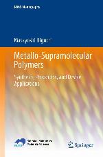 Metallo-Supramolecular Polymers : Synthesis, Properties, and Device Applications.