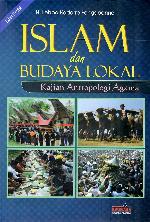Islam dan budaya lokal : kajian antropologi agama