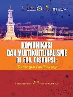 Komunikasi dan Multikulturalisme di Era Disrupsi: Tantangan dan Peluang