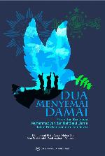 Dua Menyemai Damai: Peran dan Kontribusi Muhammadiyah dan Nahdlatul Ulama dalam Perdamaian dan Demokrasi