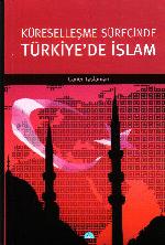 Küreselleşme Sürecinde Türkiye'de İslam