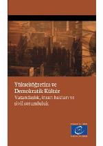 Yüksek öğretim ve demokratik kültür : vatandaşlık, insan hakları ve sivil sorumluluk