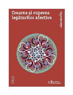Crearea și ruperea legăturilor afective
