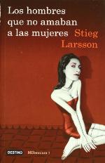 Los hombres que no amaban a las mujeres: The Girl With The Dragon Tattoo (Millennium (Paperback)) (Spanish Edition)