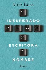 El inesperado plan de la escritora sin nombre (Spanish Edition)