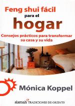 Feng shui fácil para el hogar : consejos prácticos para transformar su casa y su vida