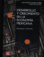 Desarrollo y Crecimiento en la Economía Mexicana