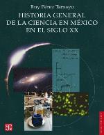 Historia general de la ciencia en México en el siglo XX