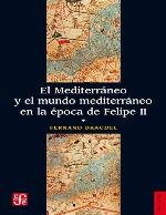 El Mediterráneo y el mundo mediterráneo en la época de Felipe II