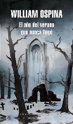 El a&ntilde;o del verano que nunca llego / The Year of the Summer that Never Arrived (Spanish Edition)