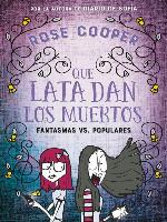 Qué lata dan los muertos (Fantasmas vs Populares 2)