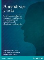 Aprendizaje y vida : construcción, didáctica, evaluación y certificación de competencias en educación desde el enfoque socioformativo