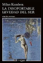 La insoportable levedad del ser (Spanish Edition)