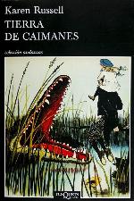 Tierra de caimanes (Spanish Edition)