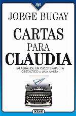 Cartas para Claudia: Palabras de un psicoterapeuta gest&aacute;ltico a una amiga (Spanish Edition)