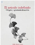 El artículo indefinido : origen y gramaticalización