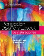 Planeación diseño y layout de instalaciones : un enfoque por competencias