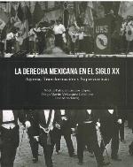 La derecha mexicana en el siglo XX : agonía, transformación y supervivencia