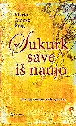 Sukurk save iš naujo. Kas slypi mūsų proto gelmėse