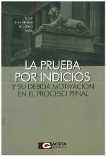 La prueba por indicios y su debida motivación en el proceso penal