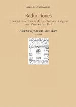 Reducciones : la concentración forzada de las poblaciones indígenas en el Virreinato del Perú