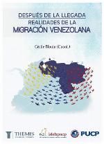Después de la llegada : realidades de la migración venezolana
