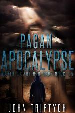 Pagan Apocalypse (Wrath of the Old Gods (Young Adult Series)) (Volume 1)