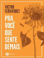 Pra Você Que Sente Demais