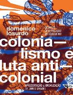 Colonialismo e luta anticolonial: Desafios da revolução no século XXI