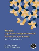 Terapia Cognitivo-Comportamental Baseada em Processos: Ciência e Competências Clínicas
