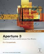 Aperture 3: Organize, Perfect and Showcase Your Photos.