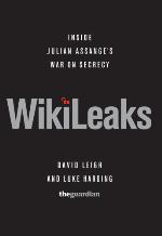 Wikileaks : inside Julian Assange's war on secrecy